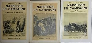 Napoléon en campagne. I : D'Arcole à Aboukir. II : De Marengo à Essling. III : de Wagram à Warter...