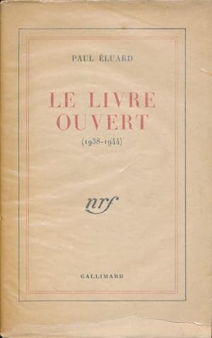 Seller image for Le livre ouvert. 1938 - 1944 for sale by LIBRAIRIE GIL-ARTGIL SARL