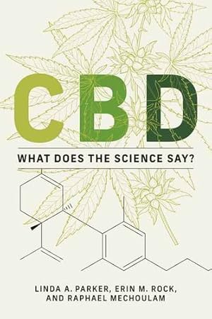 Bild des Verkufers fr CBD: What Does the Science Say? by Parker, Linda A., Rock, Erin M., Mechoulam, Raphael [Paperback ] zum Verkauf von booksXpress