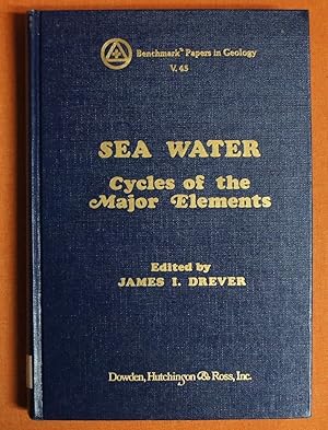 Immagine del venditore per Sea water: Cycles of the major elements (Benchmark papers in geology ; 45) venduto da GuthrieBooks