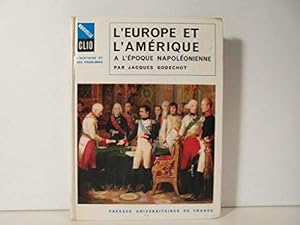 Bild des Verkufers fr L'EUROPE ET L'AMERIQUE A L'EPOQUE NAPOLEONIENNE (1800-1815) / COLLECTION NOUVELLE CLIO - L'HISTOIRE ET SES PROBLEMES N37. zum Verkauf von Ammareal