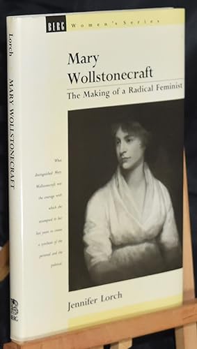 Mary Wollstonecraft: The Making of a Radical Feminist (Berg Women's)