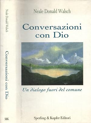 Seller image for Conversazioni con Dio Un dialogo fuori del comune for sale by Biblioteca di Babele