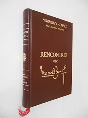 Image du vendeur pour Rencontres avec Marcel Pagnol / Norbert Calmels / Rf32986 mis en vente par Ammareal