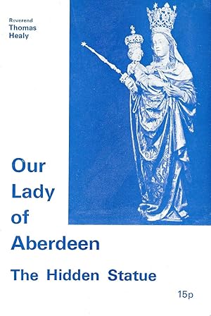 Our Lady of Aberdeen: The Hidden Statue.