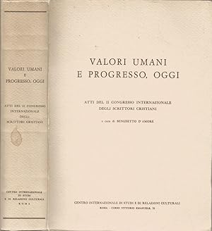 Bild des Verkufers fr Valori umani e progresso, oggi Atti del II Congresso Internazionale degli Scrittori Cristiani zum Verkauf von Biblioteca di Babele