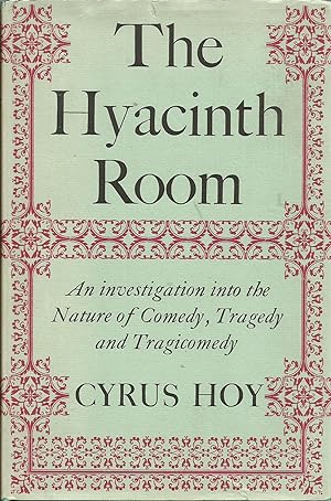 Imagen del vendedor de The Hyacinth Room: An Investigation Into the Nature of Comedy, Tragedy, & Tragicomedy a la venta por Elam's Books
