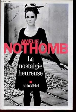 Bild des Verkufers fr La nostalgie heureuse. zum Verkauf von Le-Livre