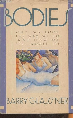 Seller image for Bodies- Why we look the way we do (and how we feel about it) for sale by Le-Livre