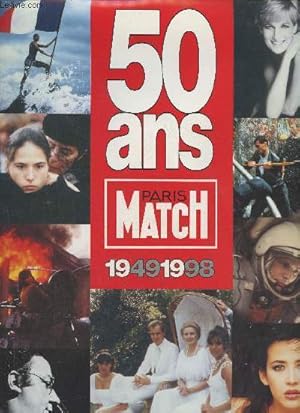 Image du vendeur pour 50 ans Paris Match 1949-1998 mis en vente par Le-Livre