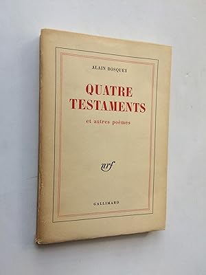 Quatre Testaments [ ENVOI de l' Auteur ]
