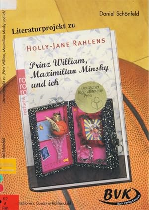 Literaturprojekt zu Prinz William, Maximilian Minsky und ich.