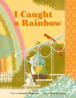 Bild des Verkufers fr I Caught a Rainbow (Hardcover) zum Verkauf von Grand Eagle Retail