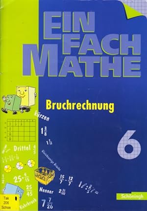 EinFach Mathe 6 : Bruchrechnung.