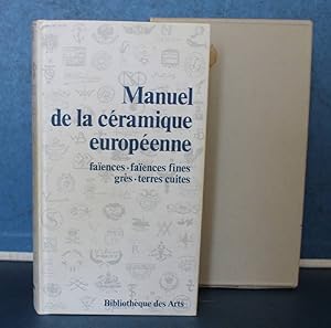 Bild des Verkufers fr Manuel de la cramique europenne faiences - faiences fines - grs - terres cuites zum Verkauf von Eugen Kpper