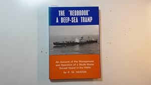 Imagen del vendedor de The 'Redbrook': A Deep-sea Tramp - An Account of the Management and Operation of a South Wales Owned Vessel in the 1960's a la venta por Gebrauchtbcherlogistik  H.J. Lauterbach