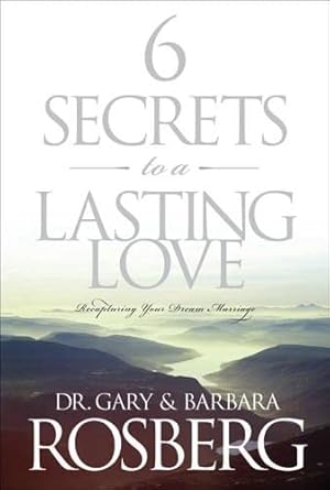 Seller image for 6 SECRETS TO A LASTING LOVE: REC for sale by Reliant Bookstore