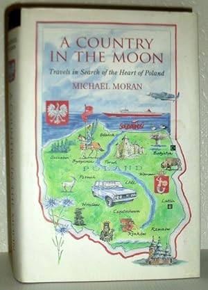 Seller image for A Country in the Moon - Travels in Search of the Heart of Poland for sale by Washburn Books