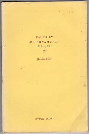 Talks By Krishnamurti in Europe 1962 (Verbatim Report)