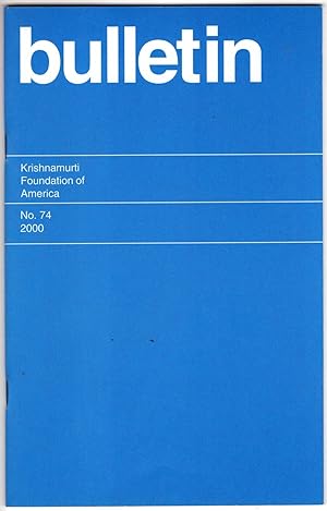 Krishnamurti Foundation of America Bulletin, Number 74 2000, The Way of Education