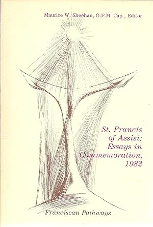 Image du vendeur pour St. Francis of Assisi: Essays in Commemoration, 1982 (Franciscan Pathways) mis en vente par GLENN DAVID BOOKS