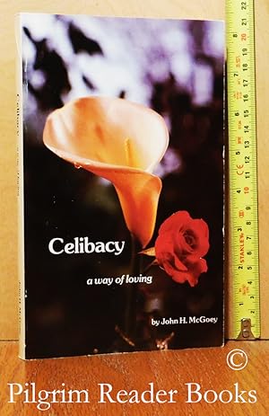 Celibacy, A Way of Loving.