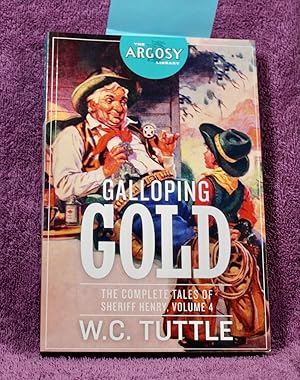 Galloping Gold: The Complete Tales of Sheriff Henry, Volume 4