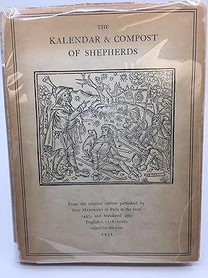 The Kalendar & Compost of Shepherds from the original edition published by Guy Marchant in Paris ...