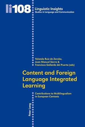 Imagen del vendedor de Content and Foreign Language Integrated Learning : Contributions to Multilingualism in European Contexts a la venta por AHA-BUCH GmbH