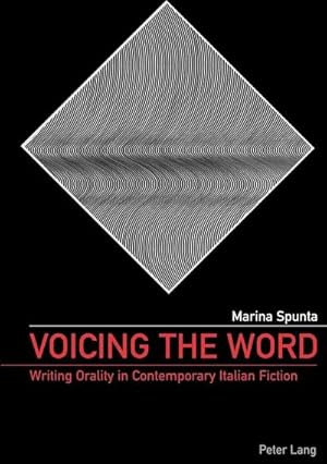 Seller image for Voicing the Word : Writing Orality in Contemporary Italian Fiction for sale by AHA-BUCH GmbH