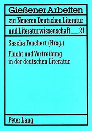 Bild des Verkufers fr Flucht und Vertreibung in der deutschen Literatur : Beitrge zum Verkauf von AHA-BUCH GmbH