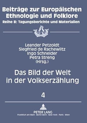 Seller image for Das Bild der Welt in der Volkserzhlung : Berichte und Referate des fnften bis siebten Symposions zur Volkserzhlung, Brunnenburg/Sdtirol 1988-1990 for sale by AHA-BUCH GmbH