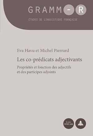 Seller image for Les co-prdicats adjectivants : Proprits et fonction des adjectifs et des participes adjoints for sale by AHA-BUCH GmbH