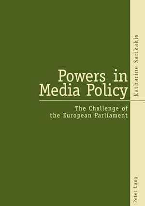 Bild des Verkufers fr Powers in Media Policy : The Challenge of the European Parliament zum Verkauf von AHA-BUCH GmbH