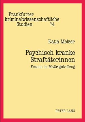 Seller image for Psychisch kranke Straftterinnen : Frauen im Maregelvollzug for sale by AHA-BUCH GmbH