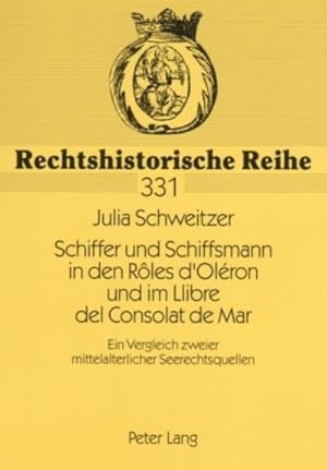 Seller image for Schiffer und Schiffsmann in den Rles d'Olron und im Llibre del Consolat de Mar : Ein Vergleich zweier mittelalterlicher Seerechtsquellen for sale by AHA-BUCH GmbH