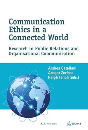 Seller image for Communication Ethics in a Connected World : Research in Public Relations and Organisational Communication for sale by AHA-BUCH GmbH