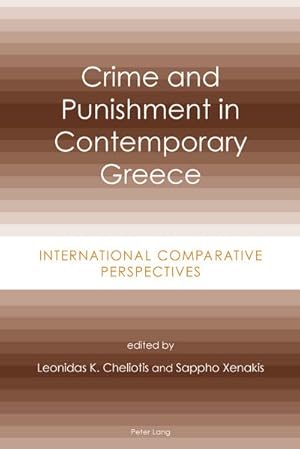 Bild des Verkufers fr Crime and Punishment in Contemporary Greece : International Comparative Perspectives zum Verkauf von AHA-BUCH GmbH