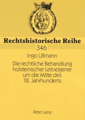 Bild des Verkufers fr Die rechtliche Behandlung holsteinischer Leibeigener um die Mitte des 18. Jahrhunderts : Dargestellt unter besonderer Bercksichtigung der Schmoeler Leibeigenschaftsprozesse von 1738 bis 1743 sowie von 1767 bis 1777 zum Verkauf von AHA-BUCH GmbH