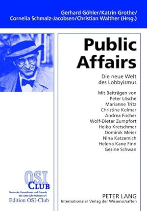 Seller image for Public Affairs : Die neue Welt des Lobbyismus for sale by AHA-BUCH GmbH