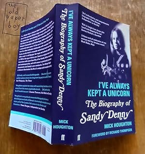 Imagen del vendedor de I've Always Kept a Unicorn: The Biography of Sandy Denny a la venta por FARRAGO