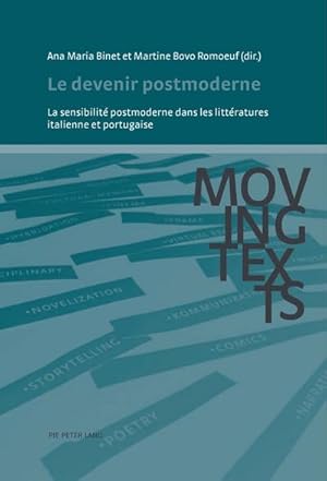 Seller image for Le devenir postmoderne : La sensibilit postmoderne dans les littratures italienne et portugaise for sale by AHA-BUCH GmbH