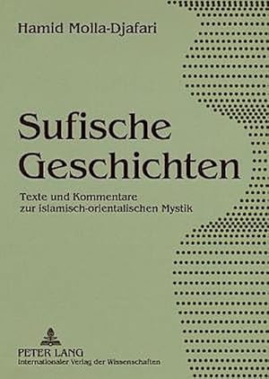 Immagine del venditore per Sufische Geschichten : Texte und Kommentare zur islamisch-orientalischen Mystik venduto da AHA-BUCH GmbH