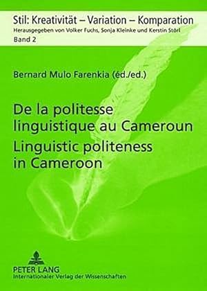 Bild des Verkufers fr De la politesse linguistique au Cameroun - Linguistic politeness in Cameroon : Approches pragmatiques, comparatives et interculturelles- Pragmatic, comparative and intercultural approaches zum Verkauf von AHA-BUCH GmbH