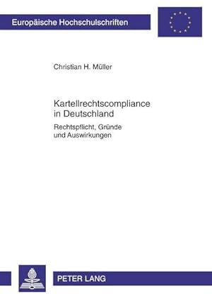 Bild des Verkufers fr Kartellrechtscompliance in Deutschland : Rechtspflicht, Grnde und Auswirkungen zum Verkauf von AHA-BUCH GmbH