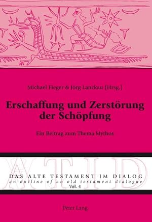 Seller image for Erschaffung und Zerstrung der Schpfung : Ein Beitrag zum Thema Mythos for sale by AHA-BUCH GmbH