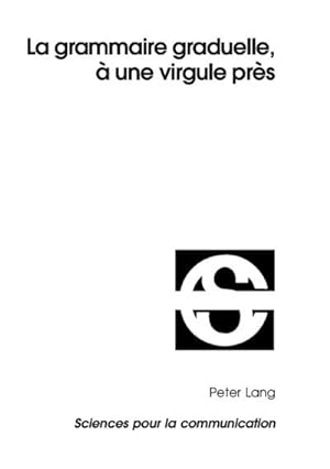 Seller image for La grammaire graduelle,  une virgule prs for sale by AHA-BUCH GmbH