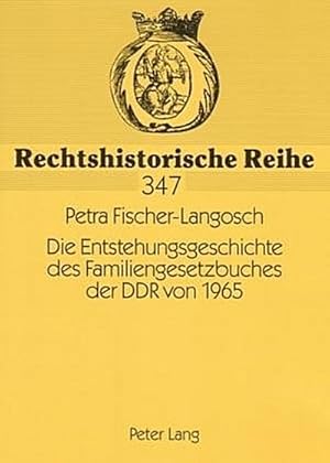 Bild des Verkufers fr Die Entstehungsgeschichte des Familiengesetzbuches der DDR von 1965 zum Verkauf von AHA-BUCH GmbH