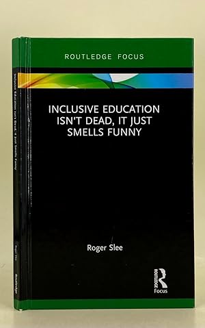 Imagen del vendedor de Inclusive Education isn't Dead, it Just Smells Funny a la venta por Leakey's Bookshop Ltd.