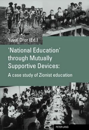 Imagen del vendedor de 'National Education' through Mutually Supportive Devices: : A case study of Zionist education a la venta por AHA-BUCH GmbH